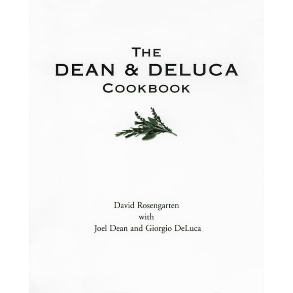 The Dean and DeLuca Cookbook (Paperback)