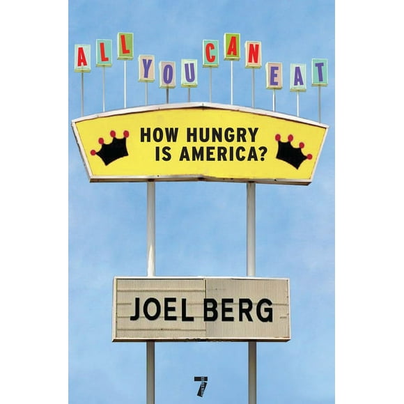 All You Can Eat : How Hungry is America? (Paperback)