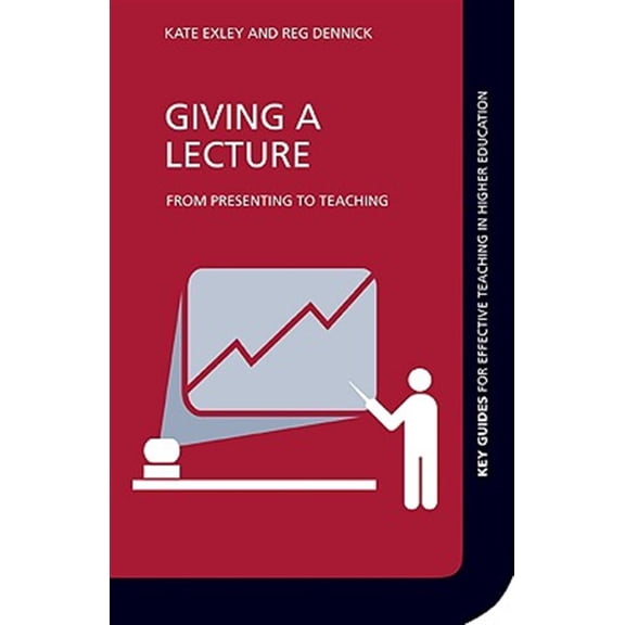 Pre-Owned Key Guides for Effective Teaching in Hig Giving a Lecture: From Presenting to Teaching, (Paperback)