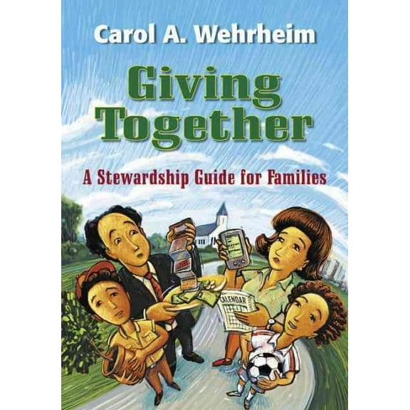 Giving Together: A Stewardship Guide for Families (Paperback)