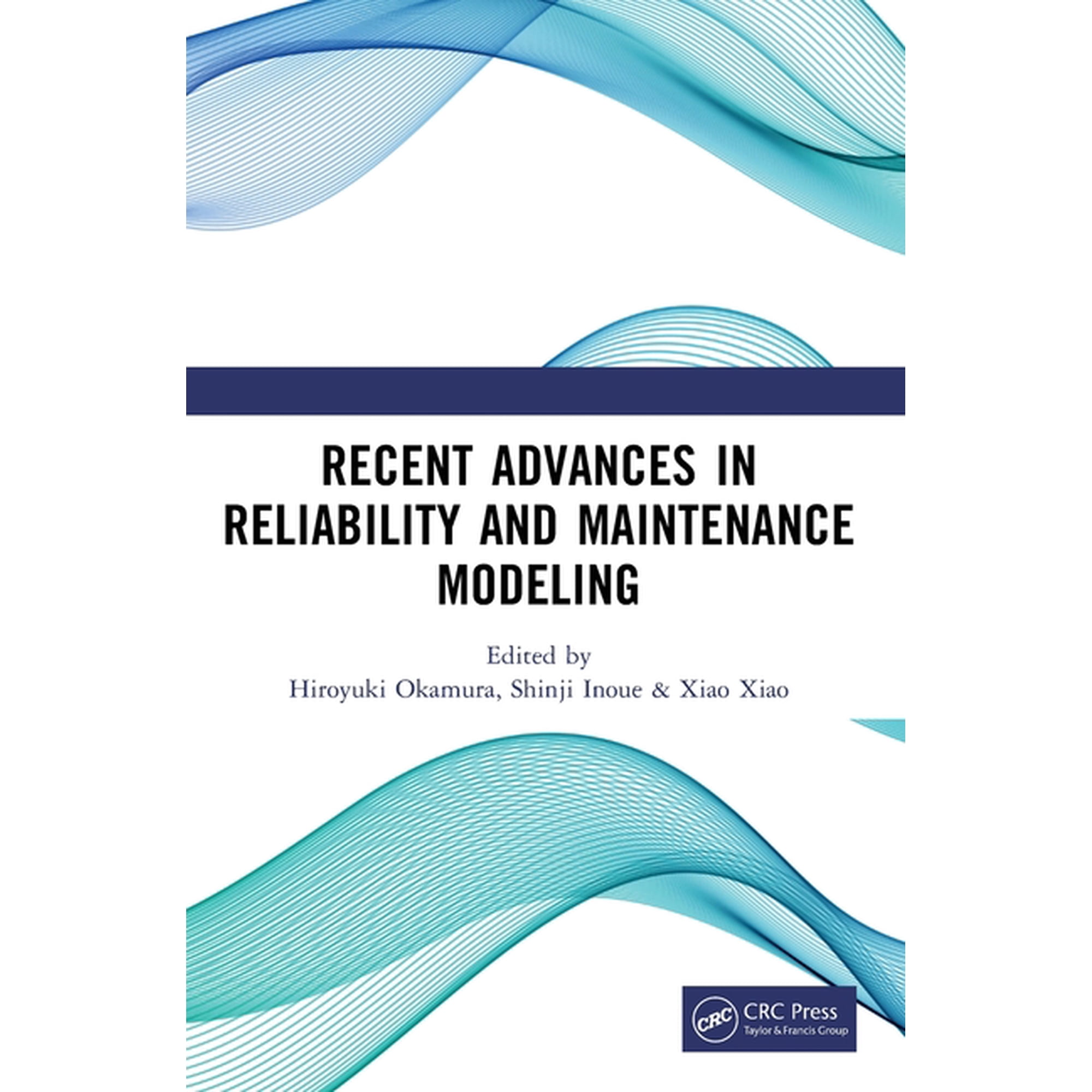 Recent Advances in Reliability and Maintenance Modeling: Proceedings of the 11th Asia-Pacific International Symposium on (Hardcover)