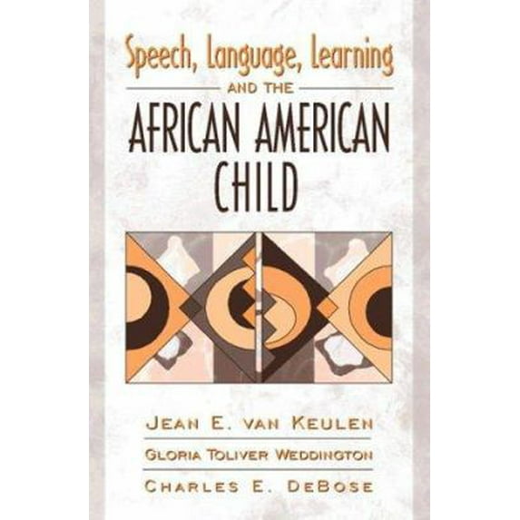 Pre-Owned Speech, Language, Learning, and the African American Child (Paperback) 0205152686 9780205152681