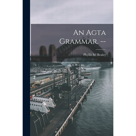 An Agta Grammar. --, (Paperback)