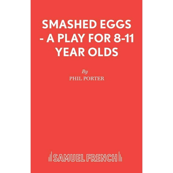 Smashed Eggs - A Play for 8-11 Year Olds, (Paperback)