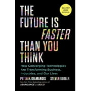 Pre-Owned The Future Is Faster Than You Think: How Converging Technologies Are Transforming Business, Industries, and Our Lives (Hardcover) 1982109661 9781982109660
