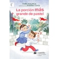 thumbnail image 1 of LA PORCION MAS GRANDE DEL PASTEL CASTILLO A MACMILLAN EDUCATION COMPANY TOÑO MALPICA, 1 of 1