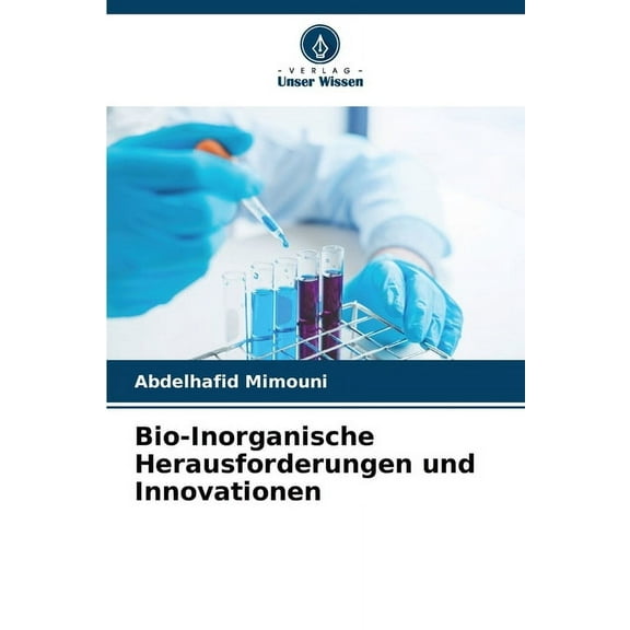 Bio-Inorganische Herausforderungen und Innovationen, (Paperback)