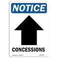 thumbnail image 1 of SignMission OS-NS-A-1218-V-10765 12 x 18 in. OSHA Notice Sign - Concessions Up Arrow, 1 of 1