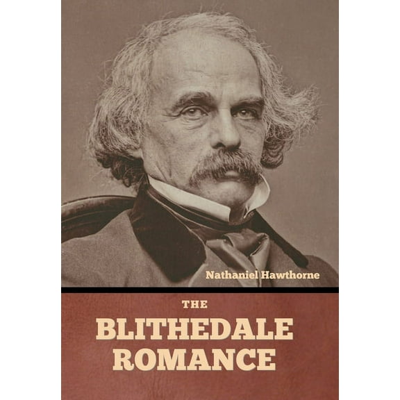 The Blithedale Romance, (Hardcover)