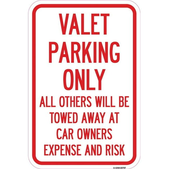 SignMission A-1218-22757 12 x 18 in. Aluminum Sign - Valet Parking Only All Others Towed