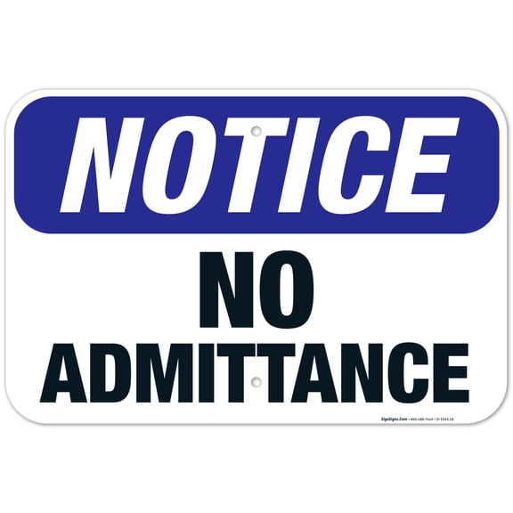 No Admittance Sign, OSHA Sign, 12x18 Aluminum