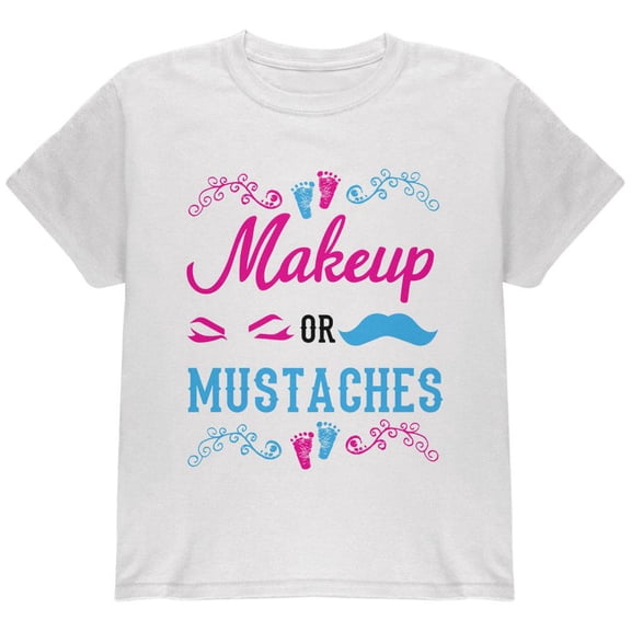Gender Reveal Makeup Or Mustaches Youth T Shirt White YXL