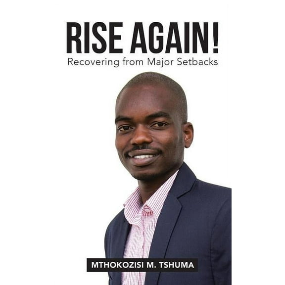 Rise Again!: Recovering from Major Setbacks, (Paperback)