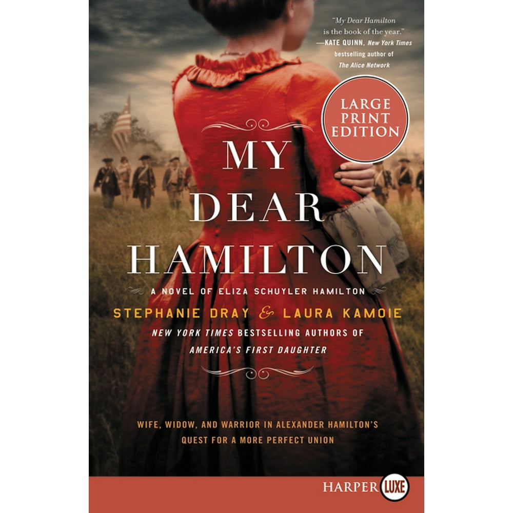 My Dear Hamilton A Novel Of Eliza Schuyler Hamilton Paperback 