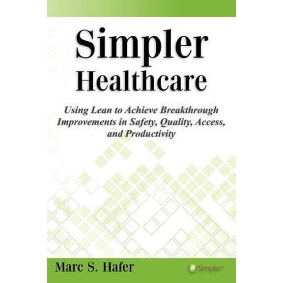 Pre-Owned Simpler Healthcare (Paperback) 1463667000 9781463667009