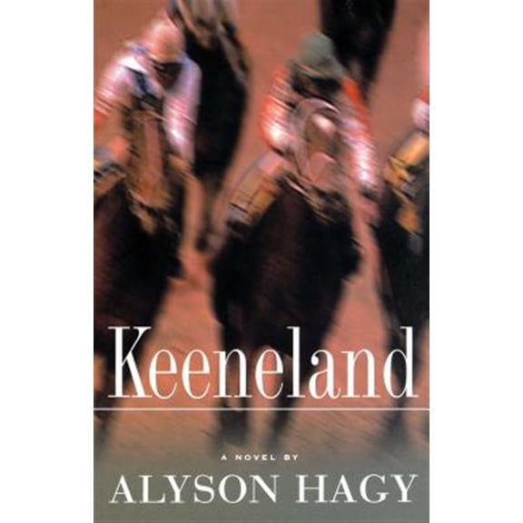 Pre-Owned Keeneland : A Novel (Paperback)