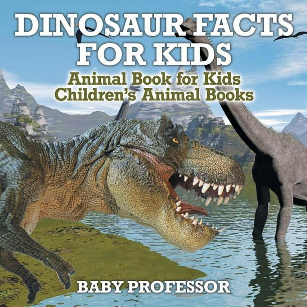 Dinosaur Facts for Kids Animal Book for Kids Children's Animal Books