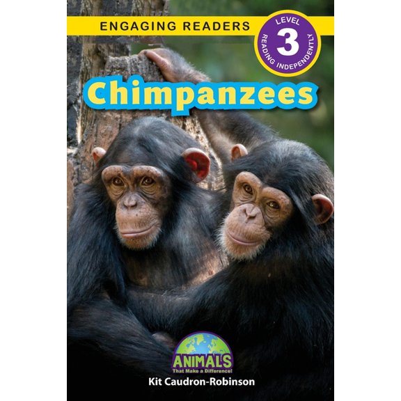 Animals That Make a Difference! Chimpanzees: Animals That Make a Difference! (Engaging Readers, Level 3), Book 1, (Paperback)