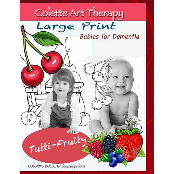 Tutti-Fruity Coloring books for dementia patients, (Paperback)
