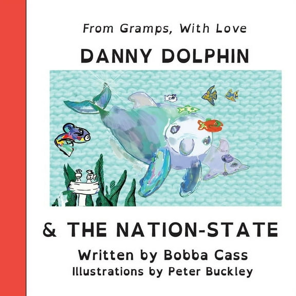 Creatures Creatives Collective: Danny Dolphin & The Nation State (Series #002) (Paperback)