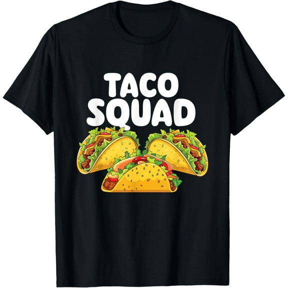Taco Squad - Taco Lover Mexican Food Taco Tuesday T-Shirt Tops Tee