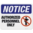 thumbnail image 1 of Notice Authorized Personnel Only Sign, OSHA Sign, 24x30 Reflective Aluminum EGP, 1 of 1