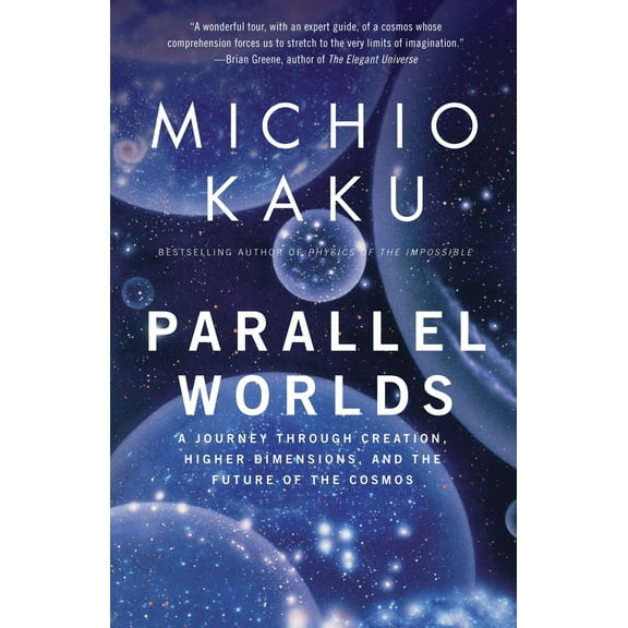 Pre-Owned Parallel Worlds: A Journey Through Creation, Higher Dimensions, and the Future of the Cosmos (Paperback) 1400033721 9781400033720
