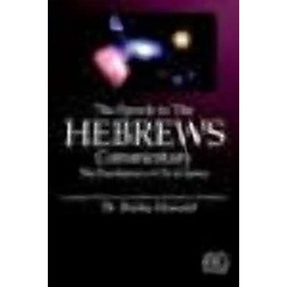 The Epistle to the Hebrews Commentary: The Exaltation of Christ Jesus