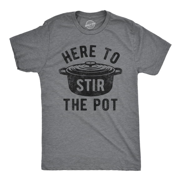 Mens Here to Stir The Pot T Shirt Funny Thanksgiving Dinner Cooking Trouble Maker Joke Tee for Guys (Dark Heather Grey - STIR) - M