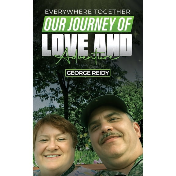 Everywhere Together: Our Journey of Love and Adventure, (Hardcover)