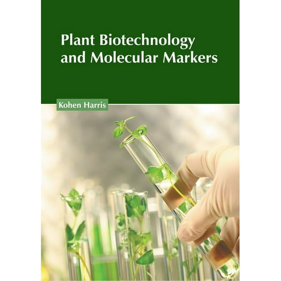 Plant Biotechnology and Molecular Markers, (Hardcover)