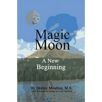 Magic Moon Books Magic Moon: A New Beginning (Vol. 4), Book 4, (Paperback)