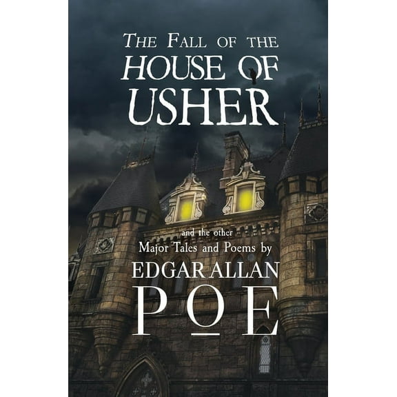 The Fall of the House of Usher and the Other Major Tales and Poems by Edgar Allan Poe (Reader's Library Classics), (Paperback)