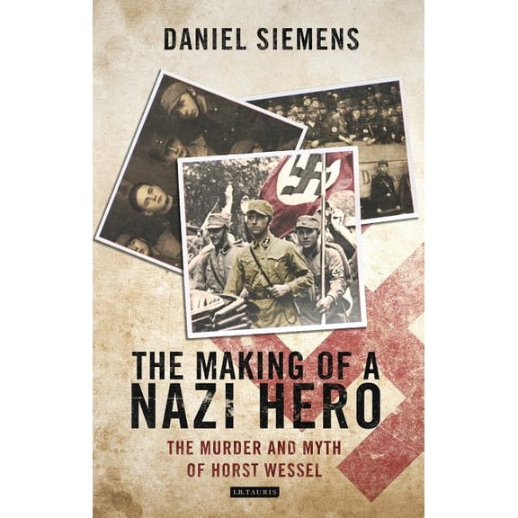 The Making of a Nazi Hero (Hardcover)