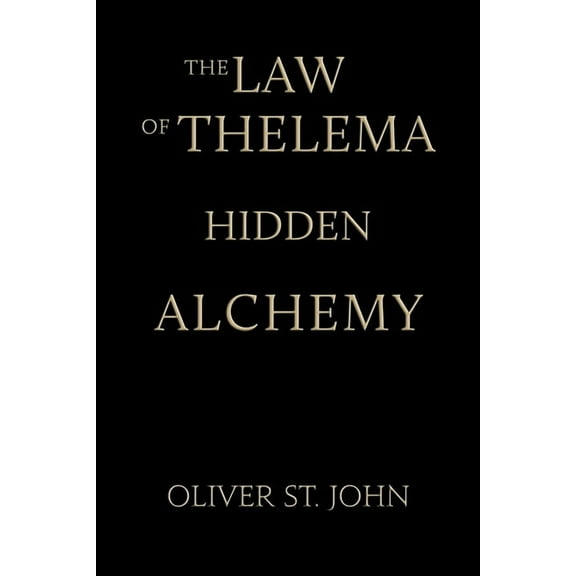The Law of Thelema-Hidden Alchemy, (Paperback)