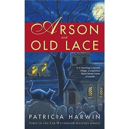 Pre-Owned Arson and Old Lace : A Far Wychwood Mystery (Paperback)