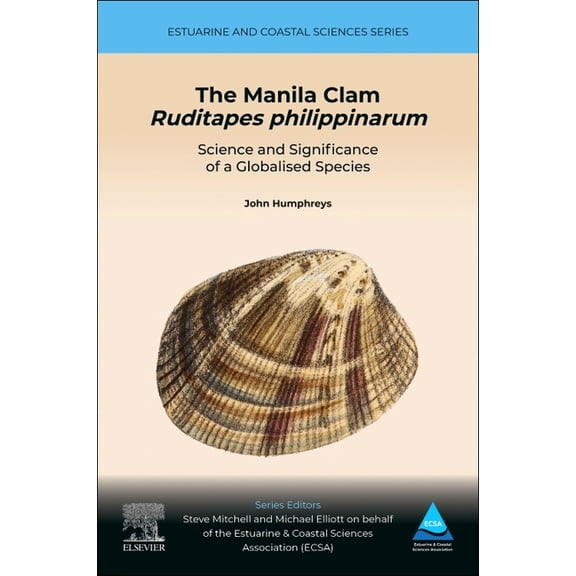 Estuarine and Coastal Sciences The Manila Clam Ruditapes Philippinarum: Science and Significance of a Globalised Species, (Paperback)