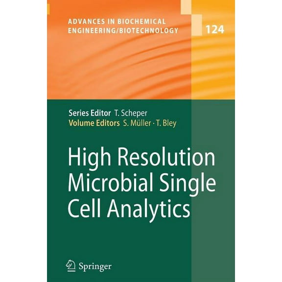 Advances in Biochemical Engineering & Bi High Resolution Microbial Single Cell Analytics, Book 124, (Paperback)