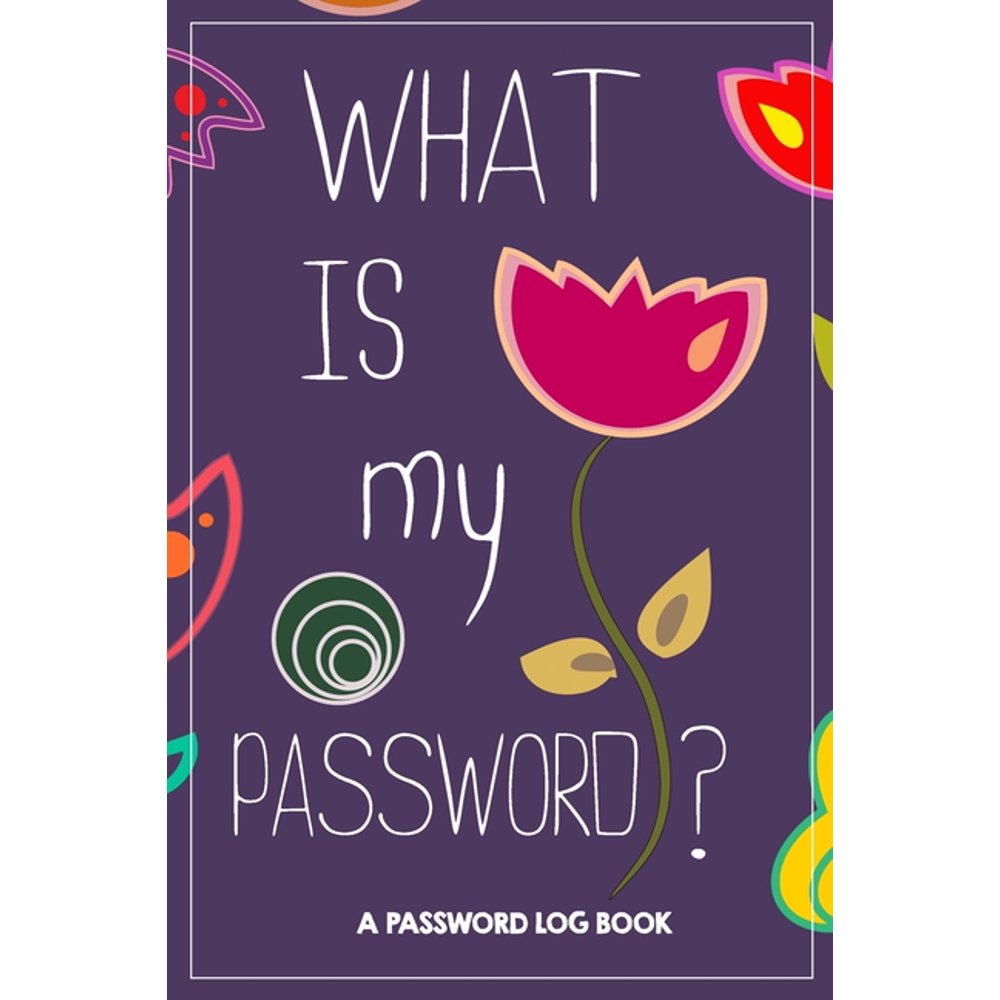 What Is My Password Password Book, password log book and An