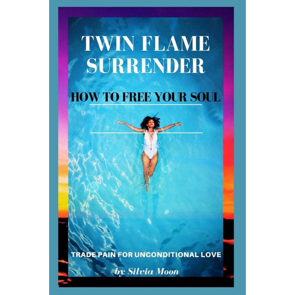 Pre-Owned Twin Flame Surrender: How To Free Your Soul (Paperback) 1098563433 9781098563431