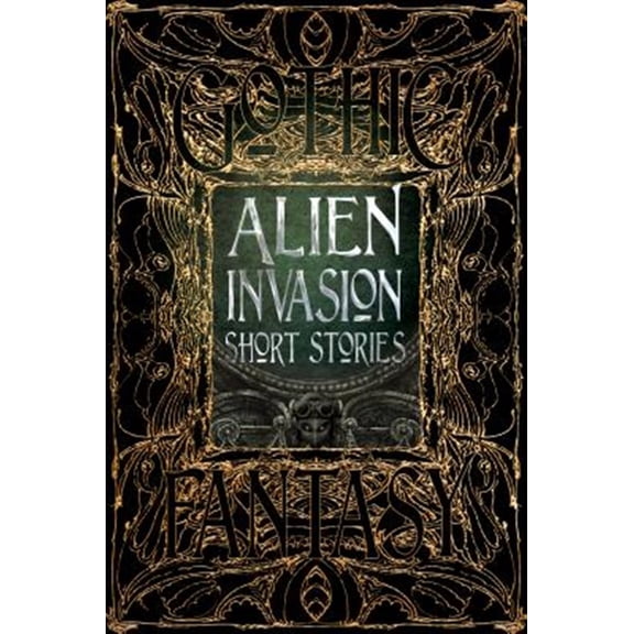 Pre-Owned Gothic Fantasy: Alien Invasion Short Stories (Hardcover)