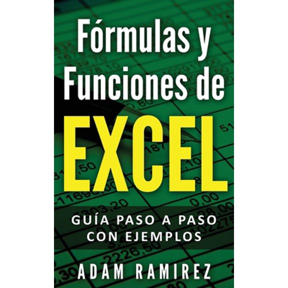 Pre-Owned Frmulas y Funciones de Excel: Gua paso a paso con ejemplos (Paperback) 3950485473 9783950485479