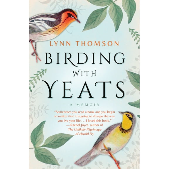Birding with Yeats: A Mother's Memoir, (Paperback)