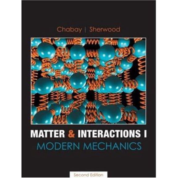 Pre-Owned Matter and Interactions I: Modern Mechanics (Paperback) 0470108304 9780470108307