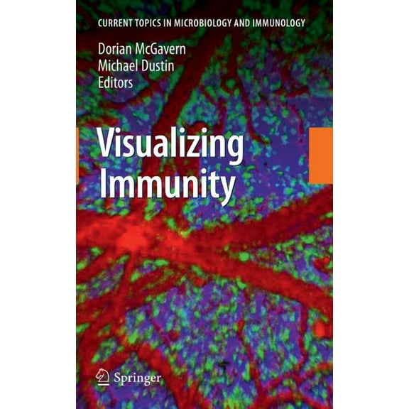 Current Topics in Microbiology and Immmu Visualizing Immunity, Book 334, (Hardcover)