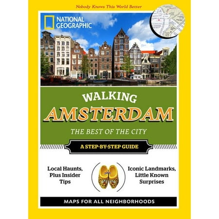 National Geographic Walking Amsterdam : The Best of the