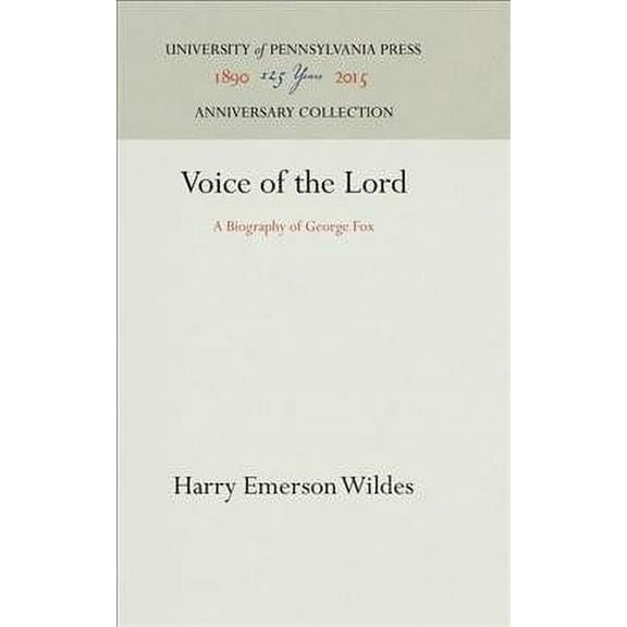 Anniversary Collection: Voice of the Lord: A Biography of George Fox (Hardcover)