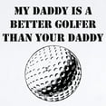 thumbnail image 2 of CafePress - My Daddy Is A Better Golfer Than Your Daddy Body S - Baby Light Bodysuit, Size Newborn - 24 Months, 2 of 4