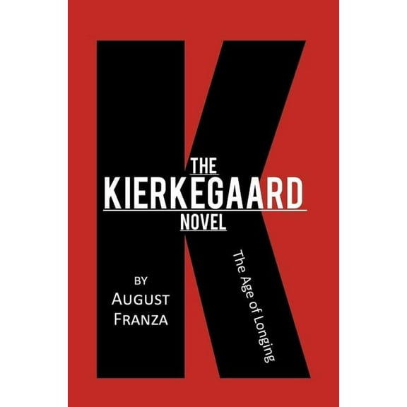 Kierkegaard Novel : The Age of Longing