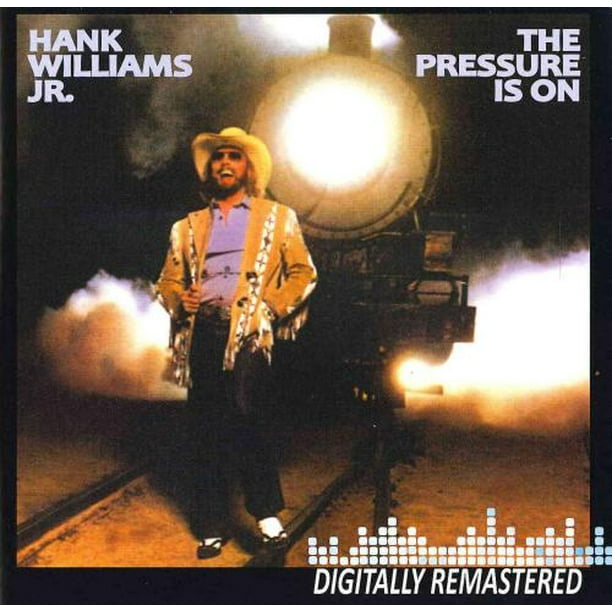 Hank Williams, Jr. la Pression Est sur CD